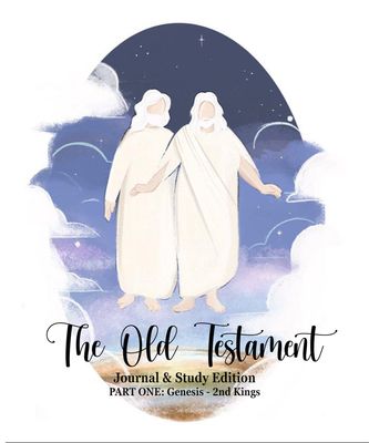 The Old Testament Journal &amp; Study Edition (Part 1)