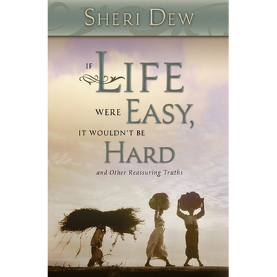 If Life Were Easy, It Wouldn't Be Hard