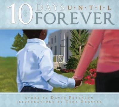 10 Days Until Forever David Peterson, Tera Grasser