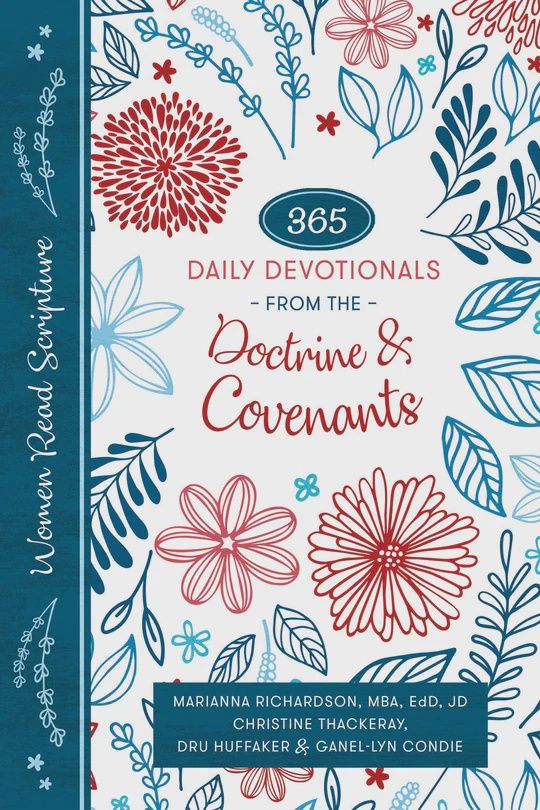 Women Read Scripture: 365 Daily Devotionals from the Doctrine &amp; Covenants