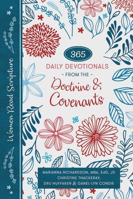 Women Read Scripture: 365 Daily Devotionals from the Doctrine &amp; Covenants