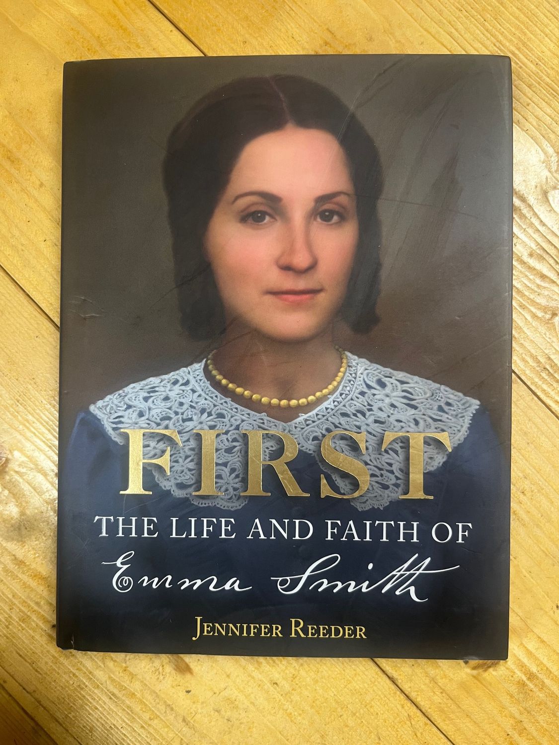 ***PRELOVED/SECOND HAND*** FIRST, The Life and Faith of Emma Smith. by jennifer Reeder