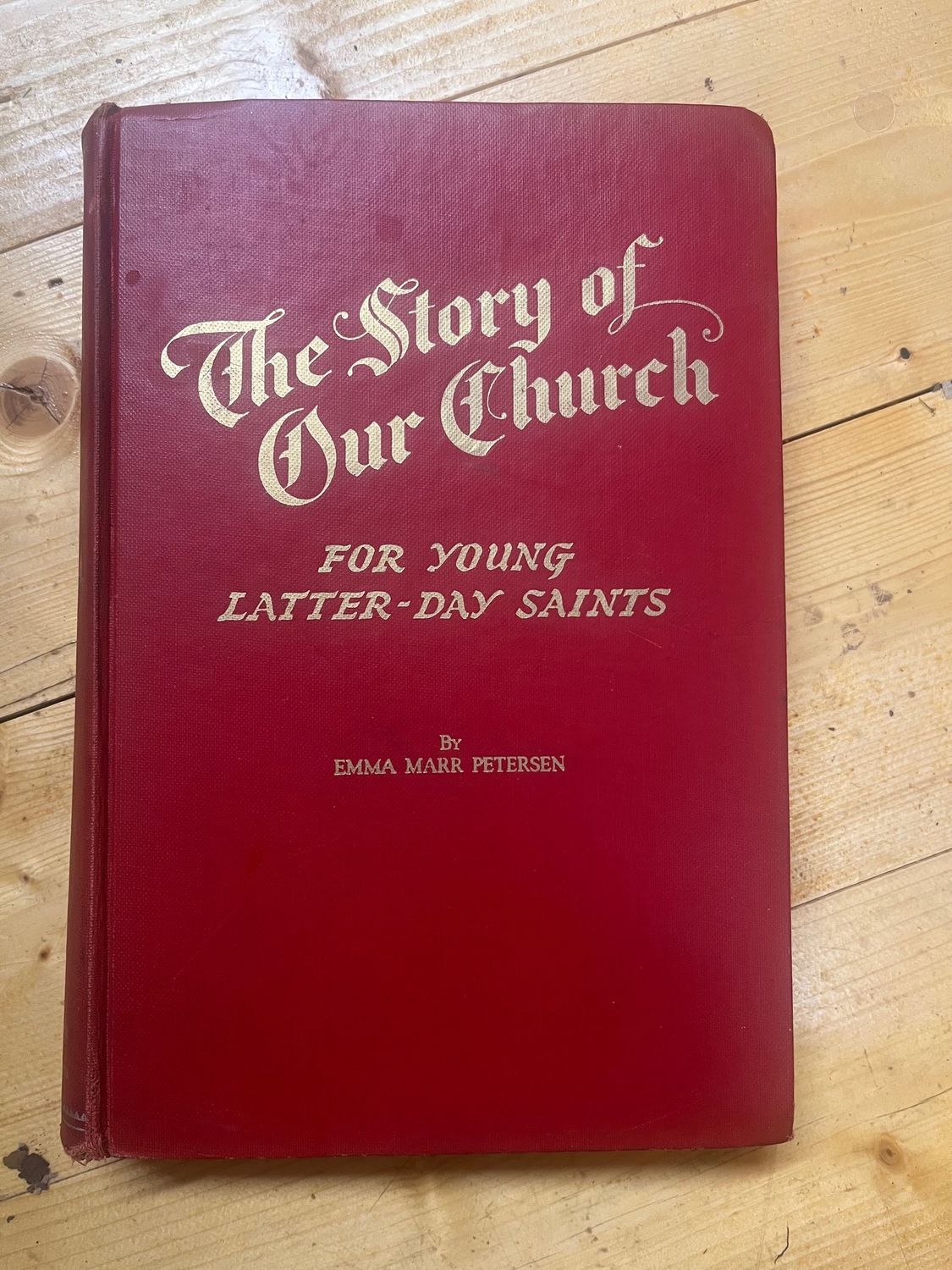 ***PRELOVED/SECOND HAND*** The Story of Our Church, for young latter-day saints. Emma Petersen