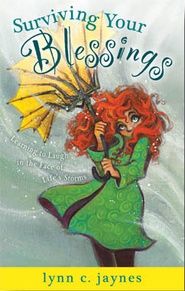 Surviving Your Blessings, Learning to Laugh in the face of Life's storms