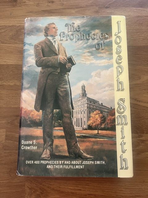 ***PRELOVED/SECOND HAND*** The Prophecies of Joseph Smith. Duane S. Crowther