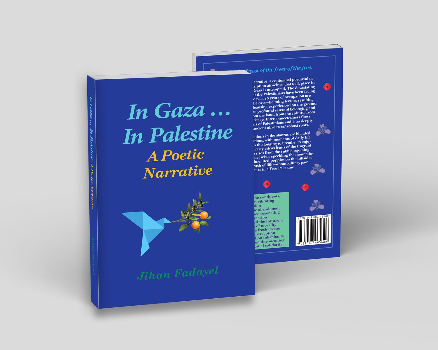 IN GAZA ... IN PALESTINE:  A POETIC NARRATIVE
