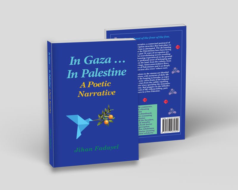 IN GAZA ... IN PALESTINE:  A POETIC NARRATIVE