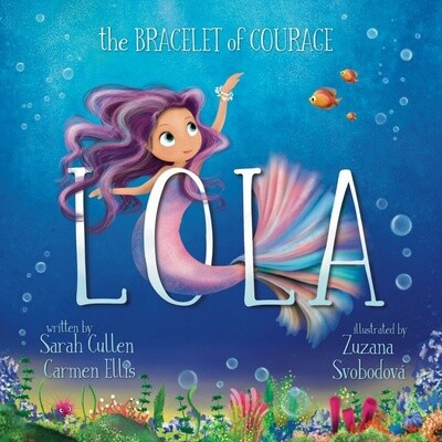 Lola - The Bracelet Of Courage by Cullen & Ellis