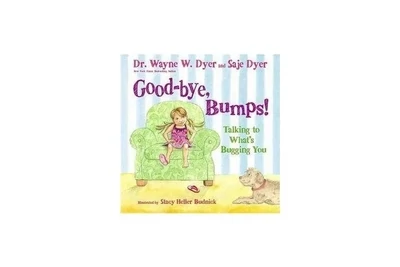 Good-Bye Bumps by Wayne Dyer