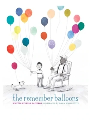 The Remember Balloons by Oliveros