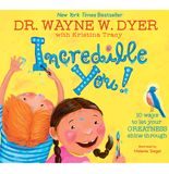 Incredible You! by Dr Wayne Dyer