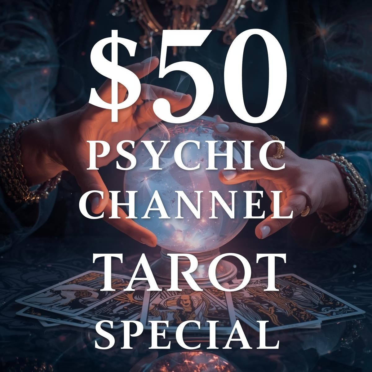 $50 Psychic Channel Tarot Reading Special