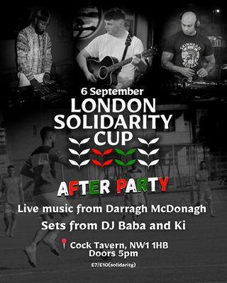 London Solidarity Cup after party ticket - £10 solidarity donation price