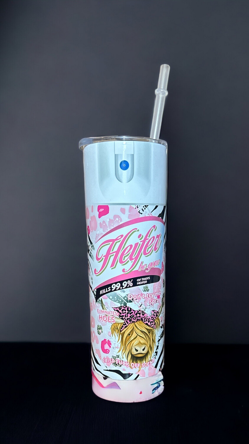 Heifer be gone (Zpink) 20oz Skinny