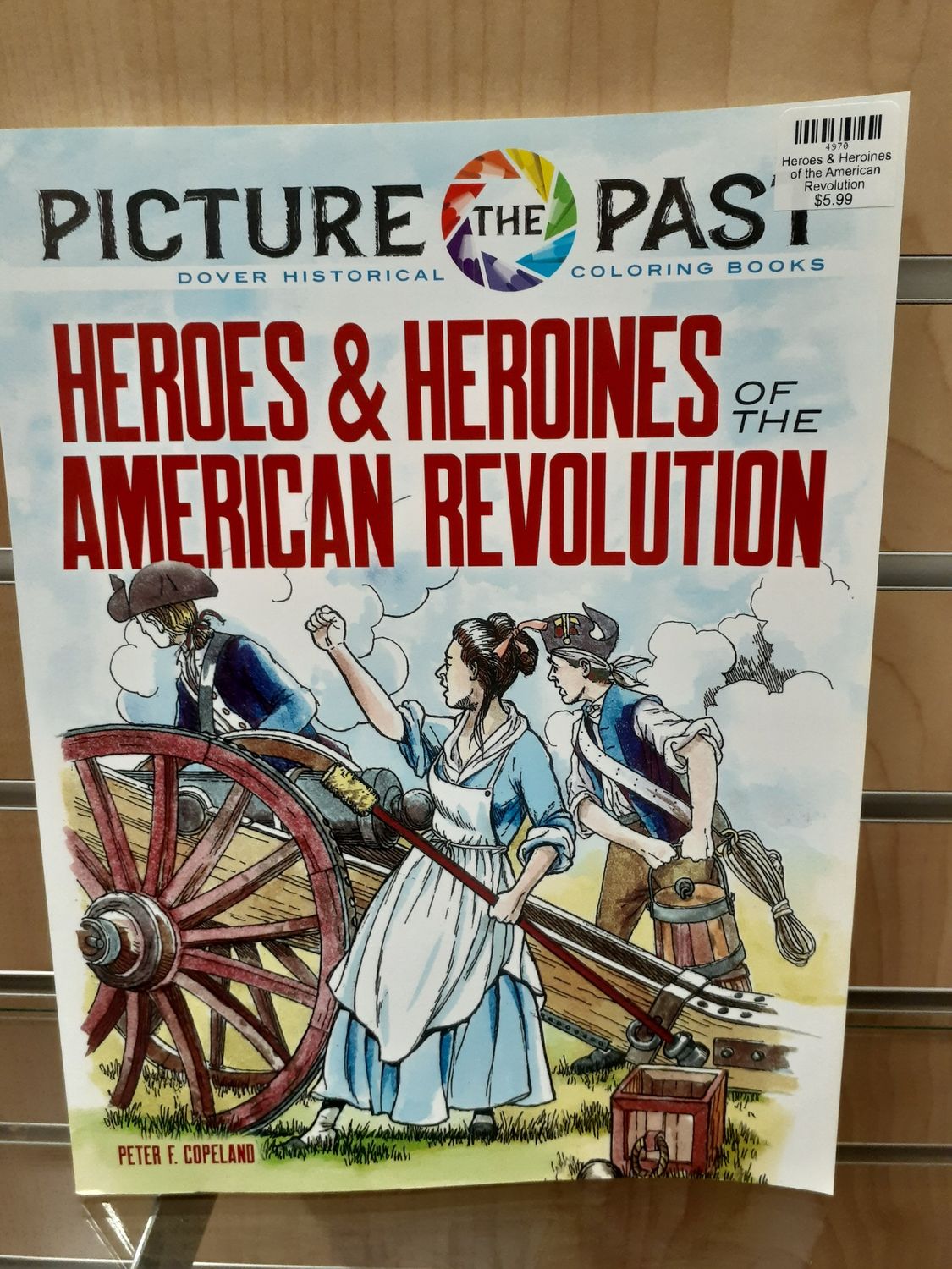 Heroes &amp; Heroines of the American Revolution