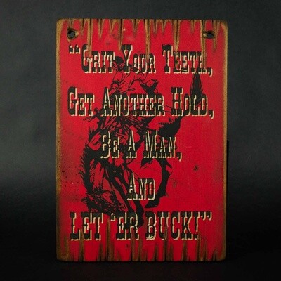 Pendleton Round-Up &quot;Grit Your Teeth&quot; Wooden Sign