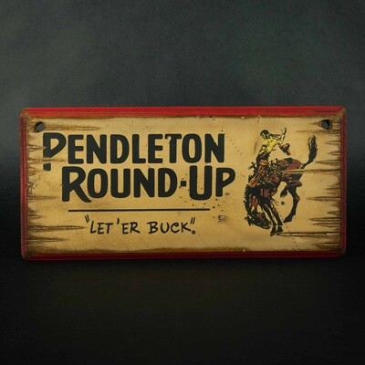 Pendleton Round-Up Wooden Sign