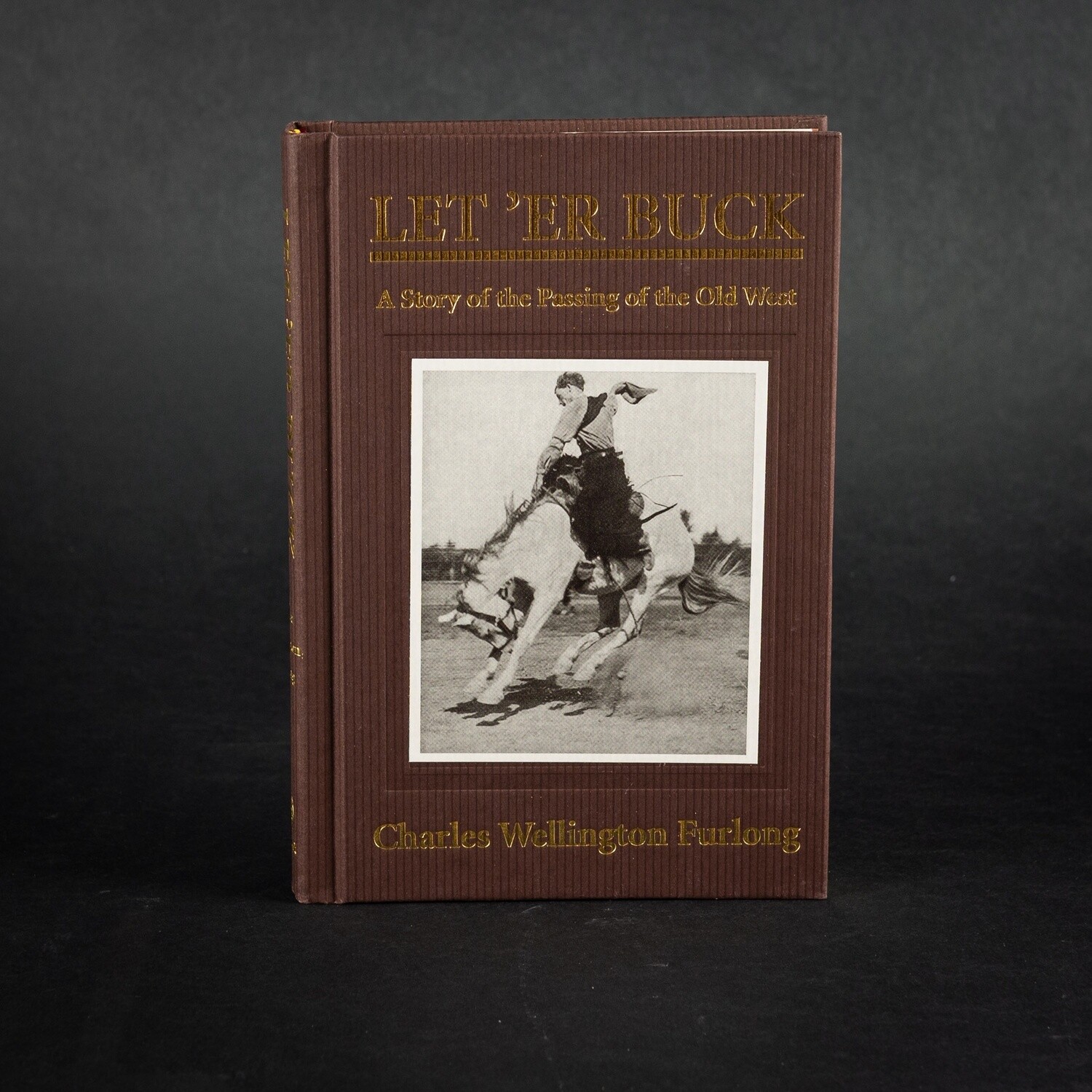 Let 'er Buck Book - by Charles Furlong