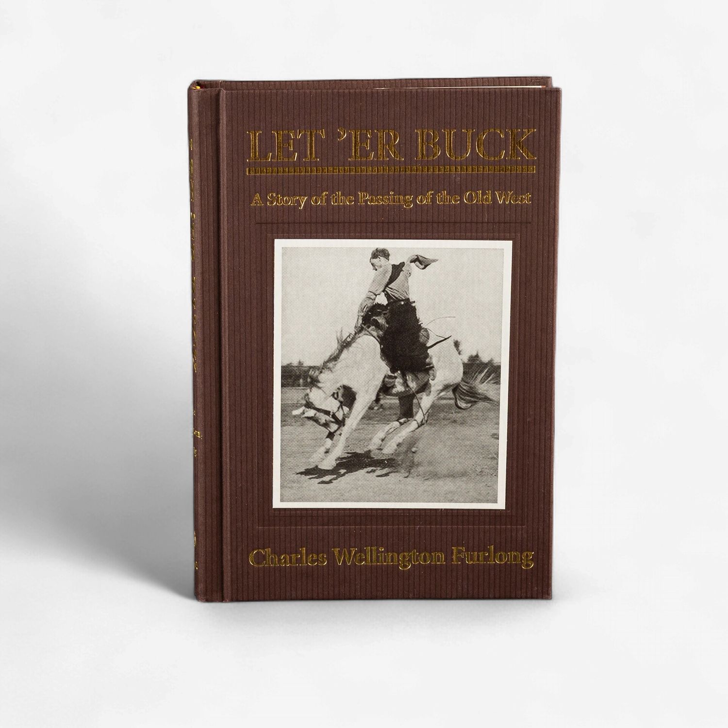 Let 'er Buck Book - by Charles Furlong