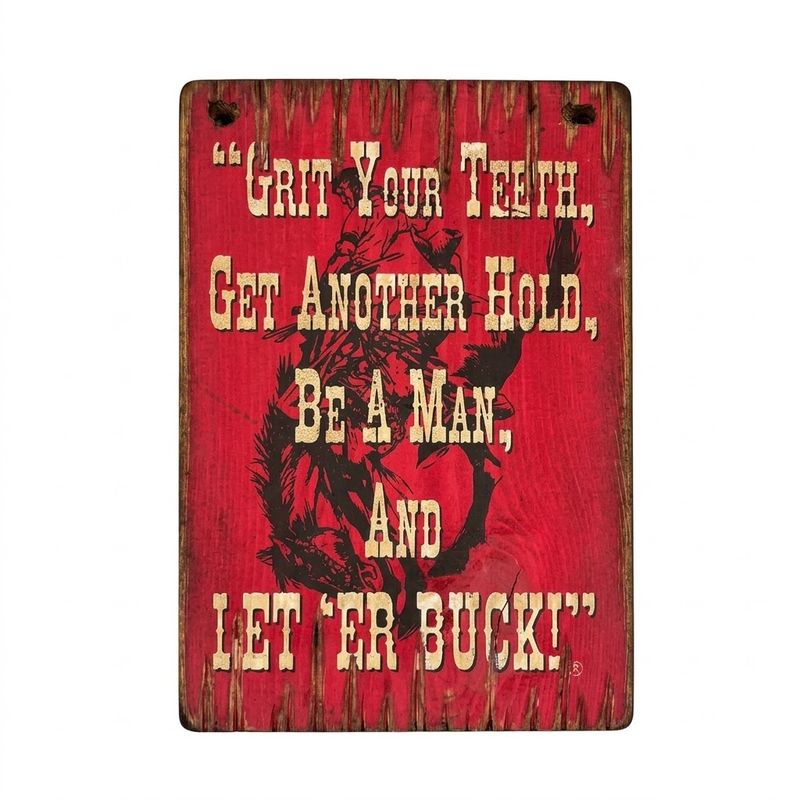 Pendleton Round-Up "Grit Your Teeth" Wooden Sign