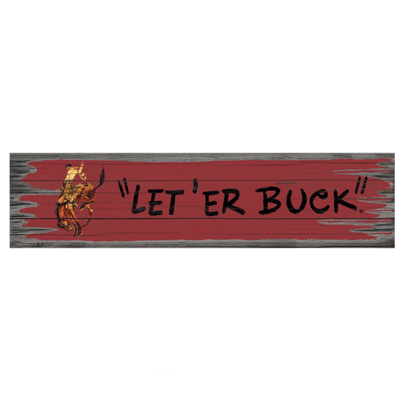 Pendleton Round-Up Let 'er Buck Wood Sign