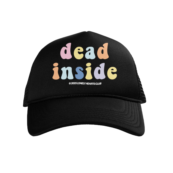 Lonely Hearts Club Dead Inside Trucker Hat