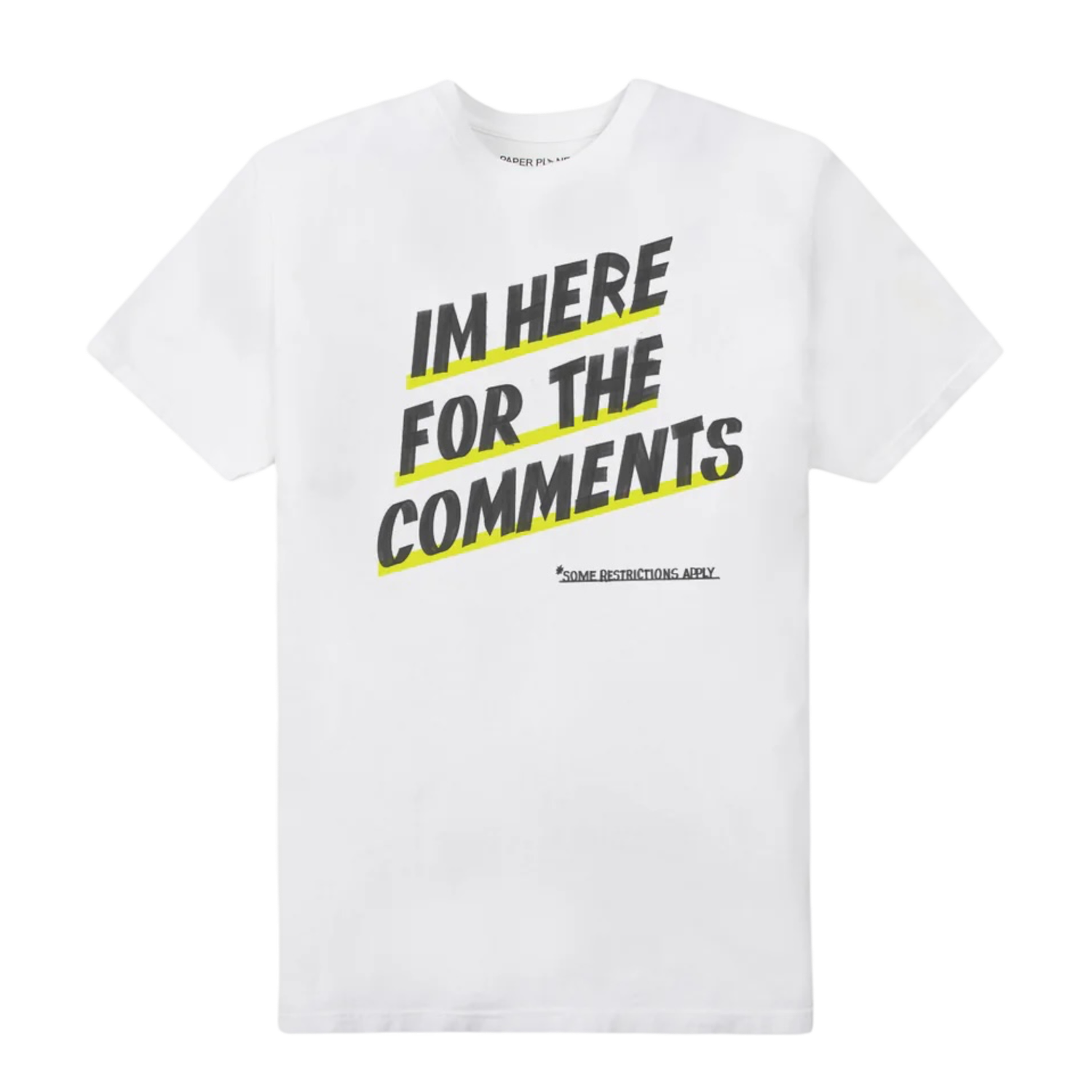 PAPER PLANES I'M HERE FOR THE COMMENTS TEE