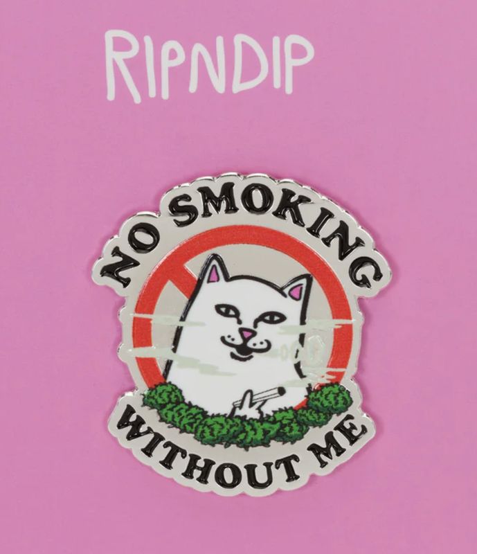 RIPNDIP NO SMOKING PIN