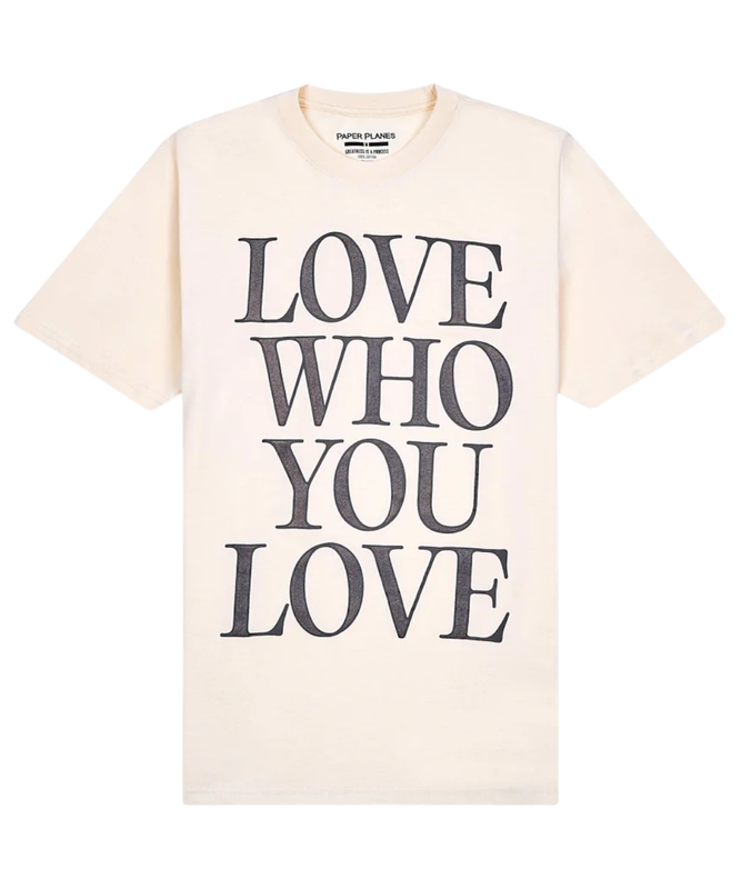 PAPER PLANES LOVE WHO YOU LOVE TEE