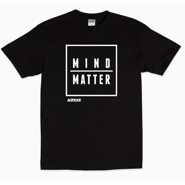 Mind Over Matter Acrylick T-shirt Mind Over Matter Acrylick T-shirt