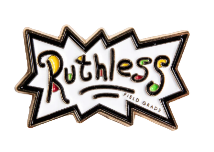 RUTHLESS PIN RUTHLESS PIN