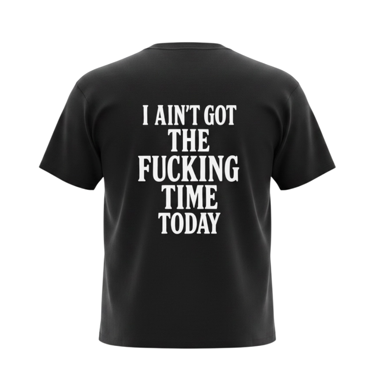 MAYBE TODAY TIME TODAY TEE