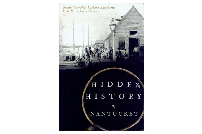 Hidden History of Nantucket