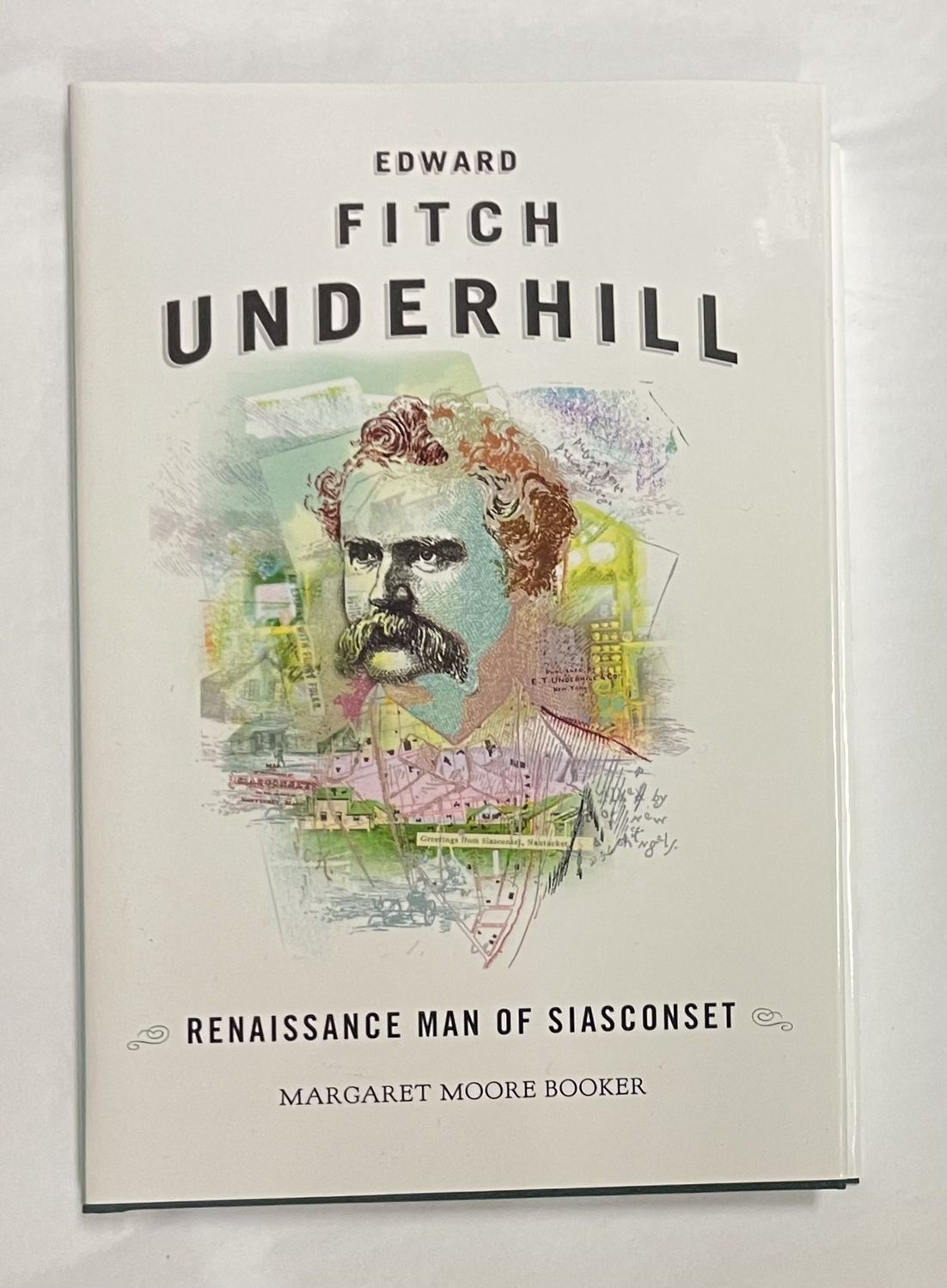 Edward Fitch Underhill: Renaissance Man of Siasconset