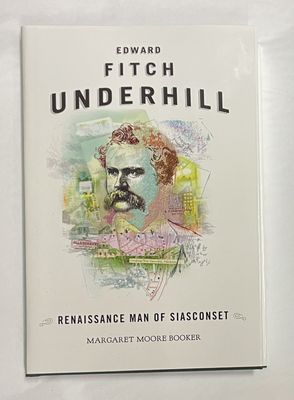 Edward Fitch Underhill: Renaissance Man of Siasconset