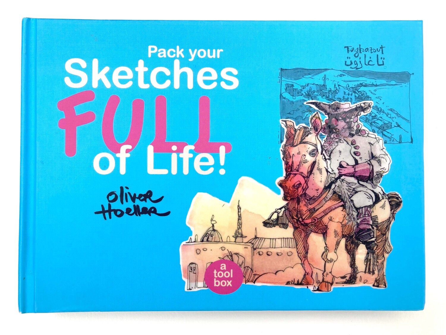 Pack Your Sketches Full of Life! Pack Your Sketches Full of Life!