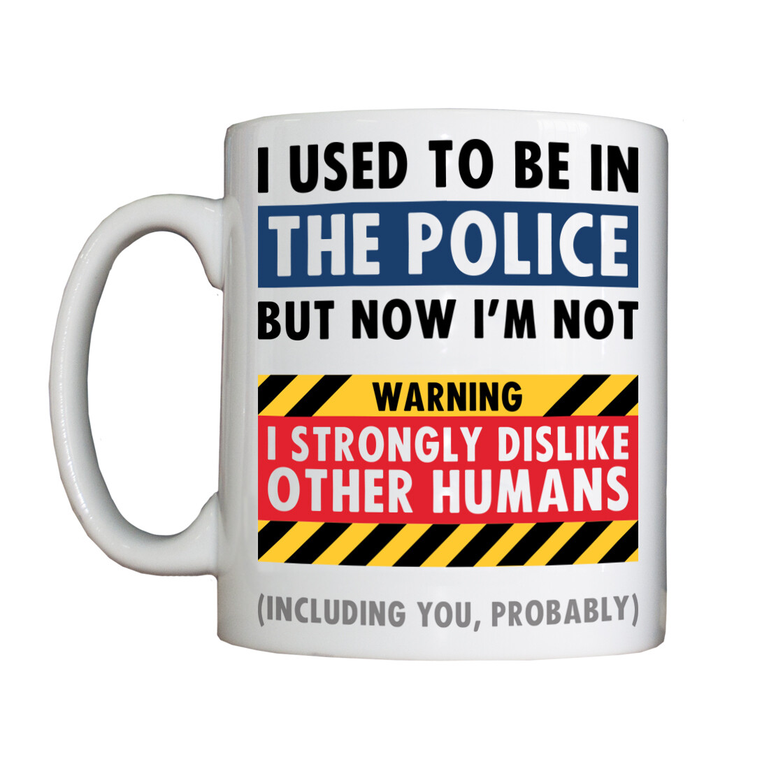 Personalised 'WARNING - EX-POLICE' Drinking Vessel