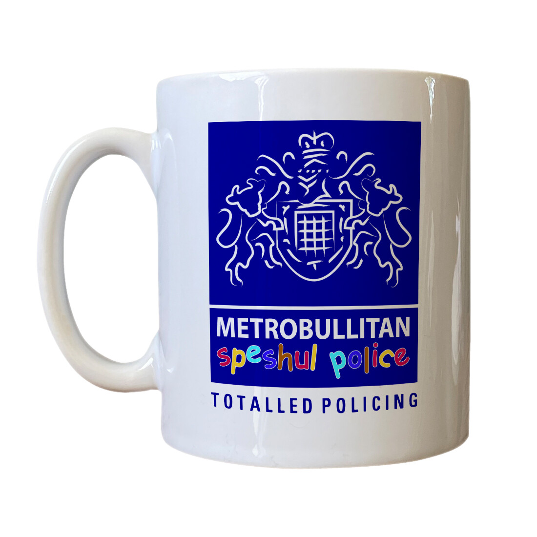 Personalised 'Metrobullitan Speshul Police' DrinkingVessel