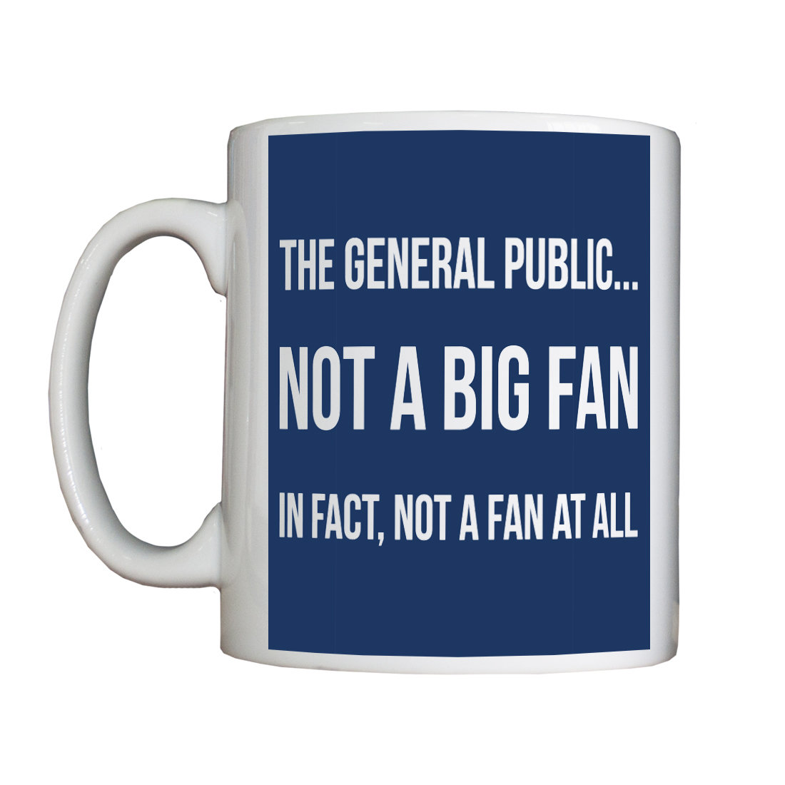 Personalised 'General Public' Drinking Vessel (Mug)