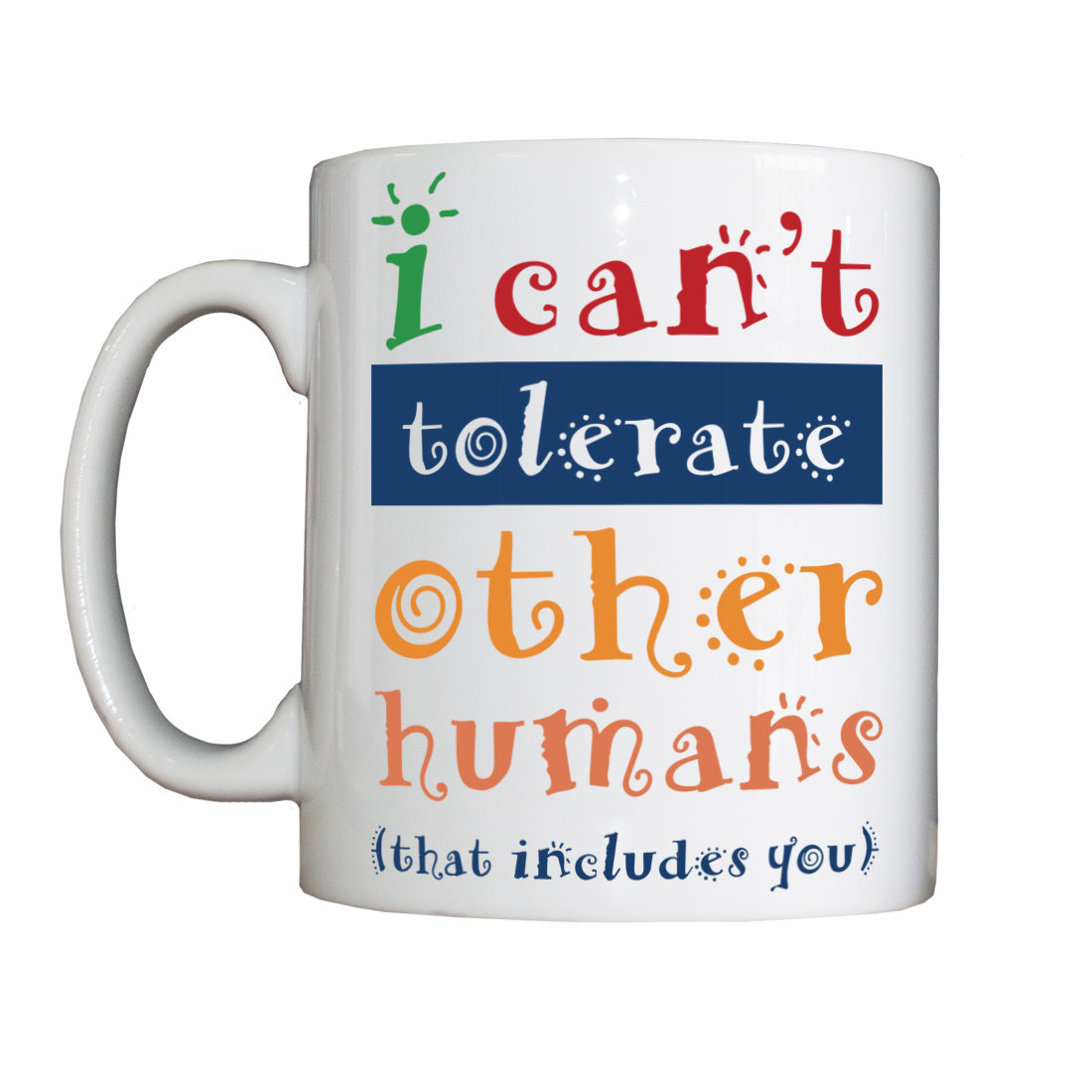 Personalised 'Can't Tolerate Humans' Drinking Vessel (Mug)
