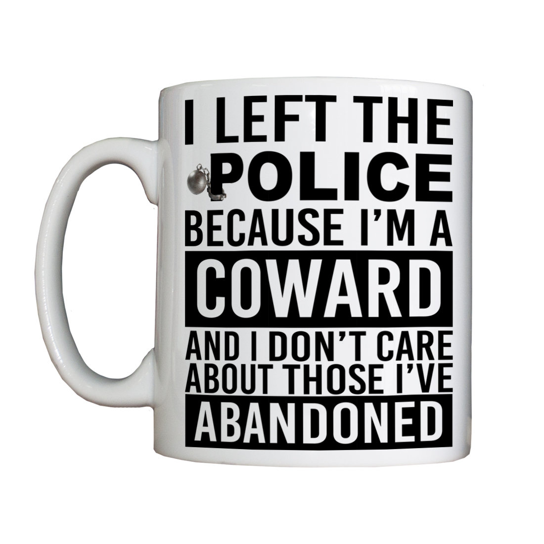 Personalised 'I Left the Police' Drinking Vessel (Mug)
