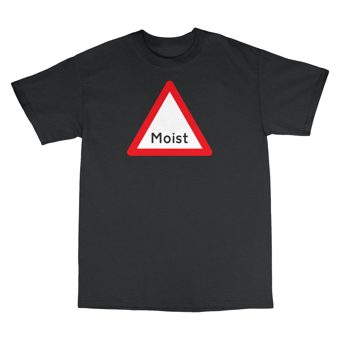Unisex 'Warning: Moist' T-Shirt
