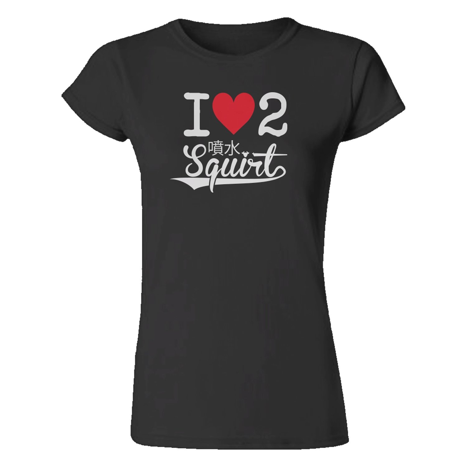 Female 'I Love 2 Squirt' T-Shirt