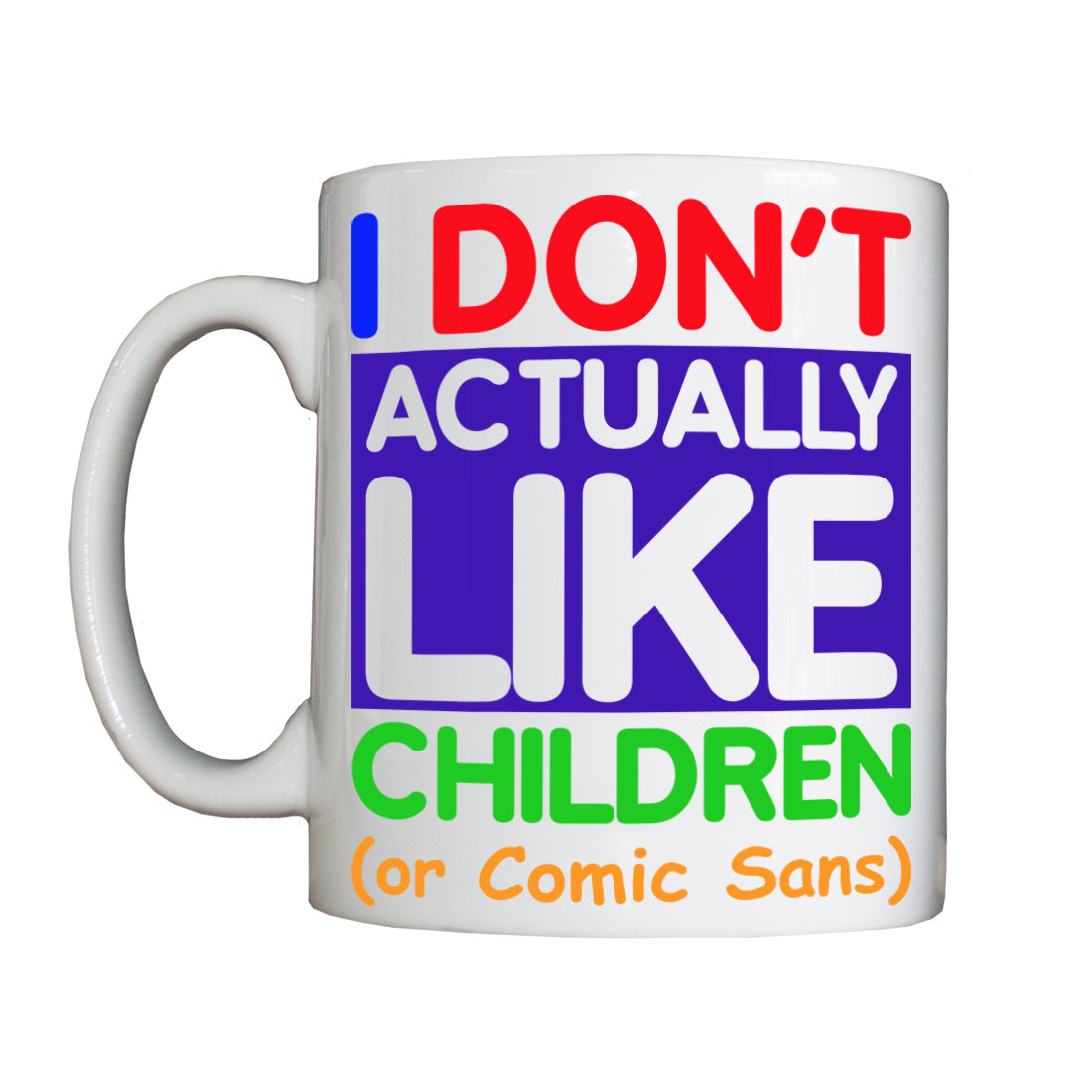 Personalised 'I Don't Like Children' Drinking Vessel