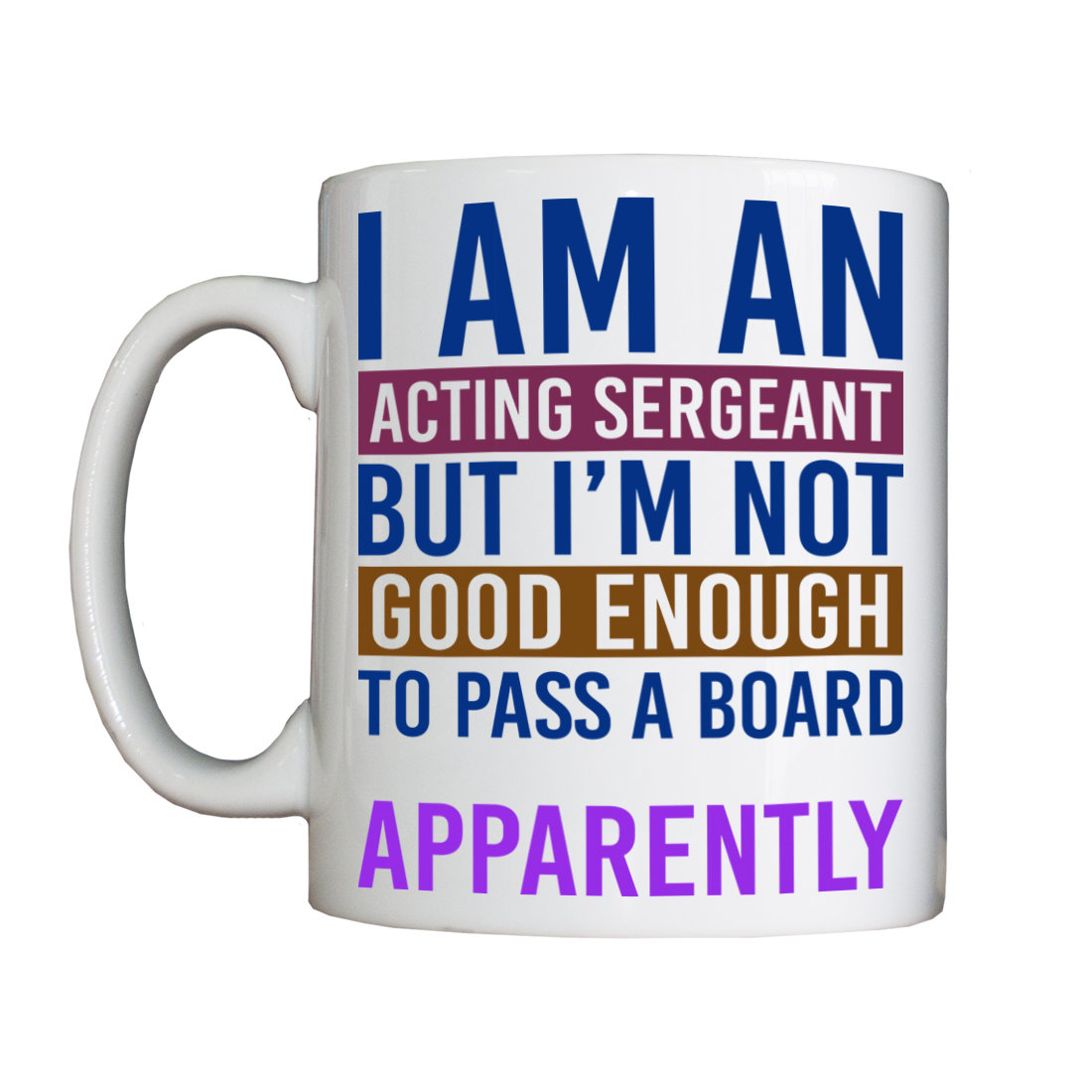 Personalised 'Crap Acting Sergeant' Drinking Vessel (Mug)