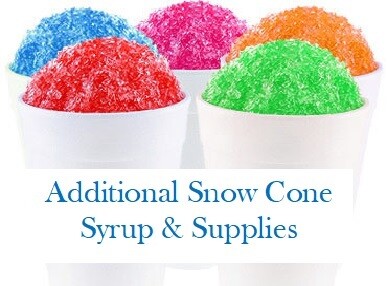 Additional Snow Cone Syrup & Supplies*