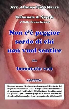 Non c'è peggior sordo di chi non vuol sentire