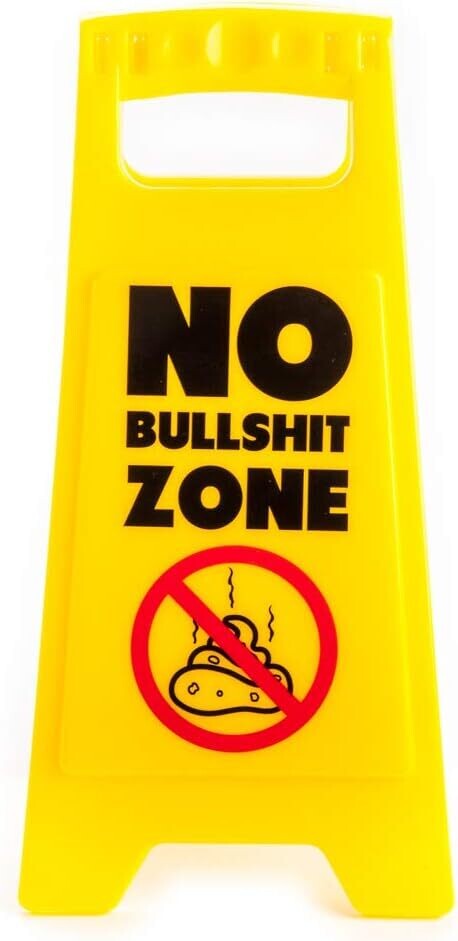 No Bull***t Zone Desk Warning Sign