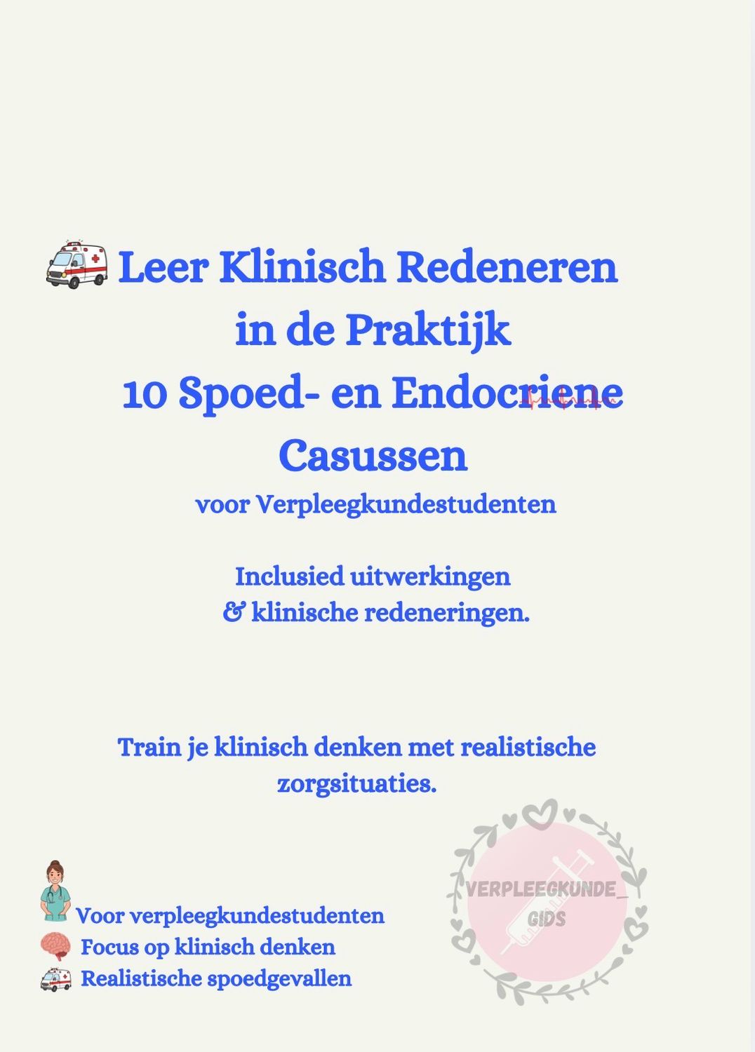 Verpleegkunde Casussen - Oefenbundel voor Stage &amp; Examens