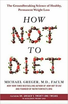 How Not to Diet How Not to Diet